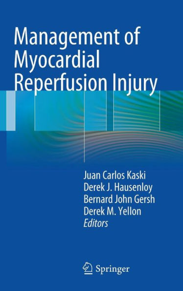 Management of Myocardial Reperfusion Injury / Edition 1