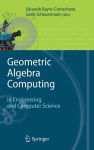 Alternative view 1 of Geometric Algebra Computing: in Engineering and Computer Science