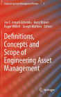Definitions, Concepts and Scope of Engineering Asset Management / Edition 1