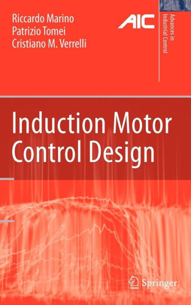 Induction Motor Control Design / Edition 1