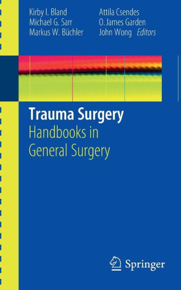 Trauma Surgery: Handbooks in General Surgery / Edition 1