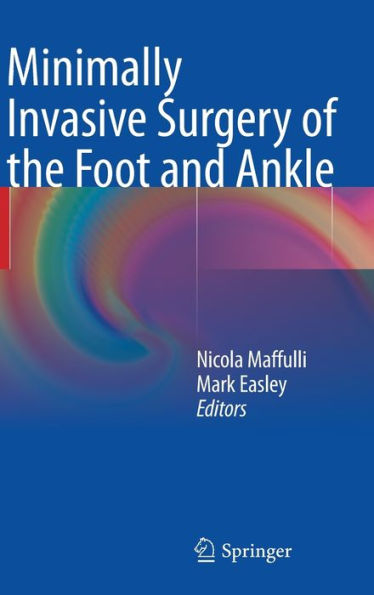 Minimally Invasive Surgery of the Foot and Ankle / Edition 1