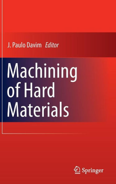 Machining of Hard Materials / Edition 1