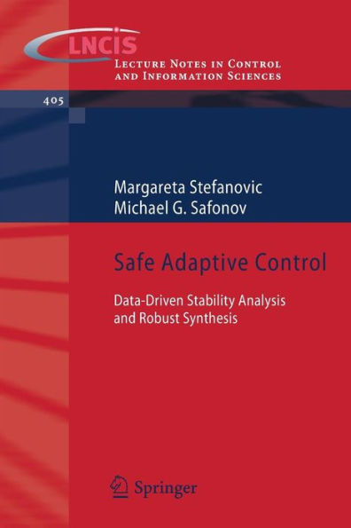 Safe Adaptive Control: Data-driven Stability Analysis and Robust Synthesis / Edition 1