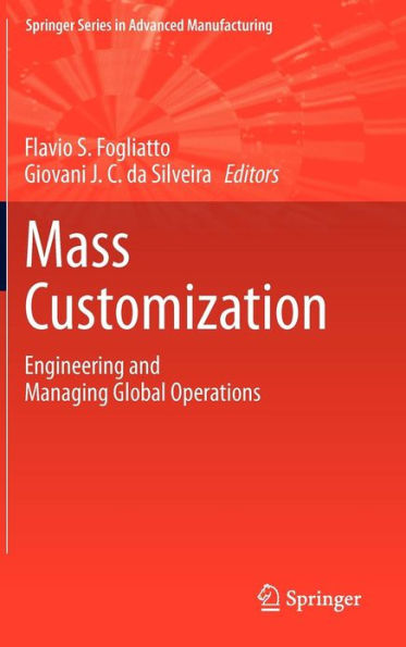 Mass Customization: Engineering and Managing Global Operations / Edition 1