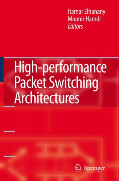 High-performance Packet Switching Architectures / Edition 1