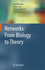 Title: Networks: From Biology to Theory / Edition 1, Author: Jianfeng Feng