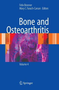 Title: Bone and Osteoarthritis / Edition 1, Author: Felix Bronner