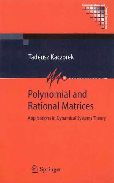 Polynomial and Rational Matrices: Applications in Dynamical Systems Theory / Edition 1
