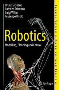 Title: Robotics: Modelling, Planning and Control / Edition 1, Author: Bruno Siciliano