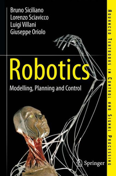 Robotics: Modelling, Planning and Control / Edition 1