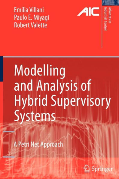 Modelling and Analysis of Hybrid Supervisory Systems: A Petri Net Approach