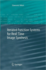Title: Iterated Function Systems for Real-Time Image Synthesis, Author: Slawomir Nikiel