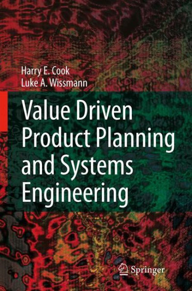 Value Driven Product Planning and Systems Engineering / Edition 1