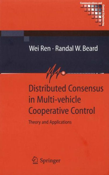 Distributed Consensus in Multi-vehicle Cooperative Control: Theory and Applications