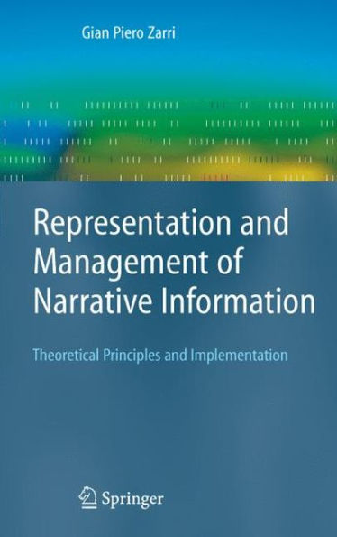 Representation and Management of Narrative Information: Theoretical Principles and Implementation
