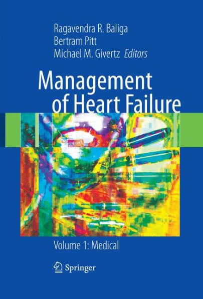 Management of Heart Failure: Volume 1: Medical / Edition 1