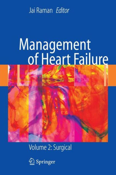 Management of Heart Failure: Volume 2: Surgical / Edition 1