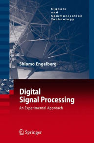 Title: Digital Signal Processing: An Experimental Approach / Edition 1, Author: Shlomo Engelberg