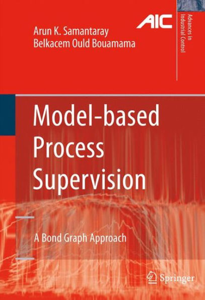 Model-based Process Supervision: A Bond Graph Approach