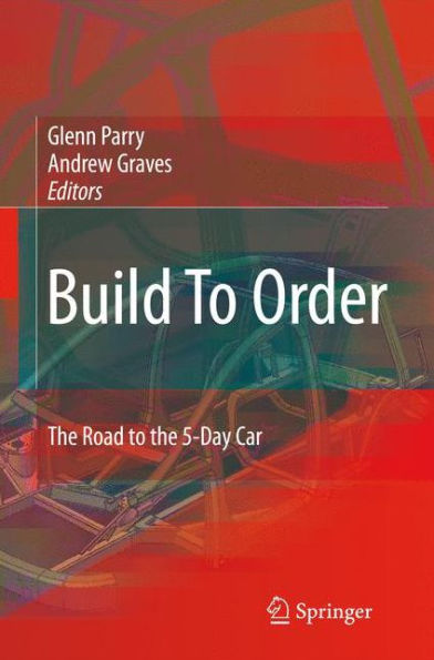 Build To Order: The Road to the 5-Day Car / Edition 1