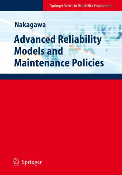 Advanced Reliability Models and Maintenance Policies / Edition 1