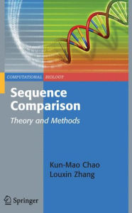 Title: Sequence Comparison: Theory and Methods / Edition 1, Author: Kun-Mao Chao