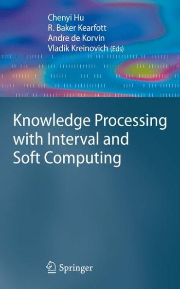 Knowledge Processing with Interval and Soft Computing