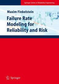 Title: Failure Rate Modelling for Reliability and Risk / Edition 1, Author: Maxim Finkelstein