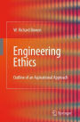 Engineering Ethics: Outline of an Aspirational Approach / Edition 1