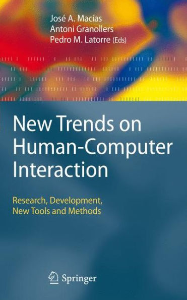 New Trends on Human-Computer Interaction: Research, Development, New Tools and Methods / Edition 1