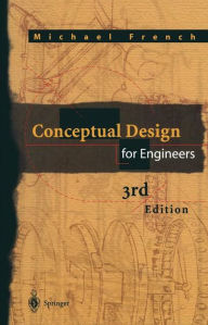 Title: Conceptual Design for Engineers / Edition 3, Author: Michael Joseph French