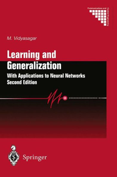 Learning and Generalisation: With Applications to Neural Networks / Edition 2