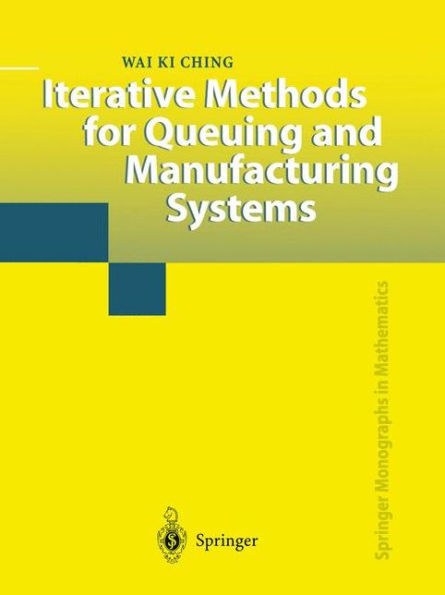 Iterative Methods for Queuing and Manufacturing Systems / Edition 1