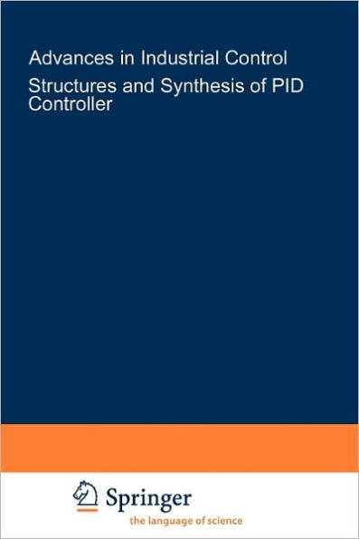 Structure and Synthesis of PID Controllers / Edition 1