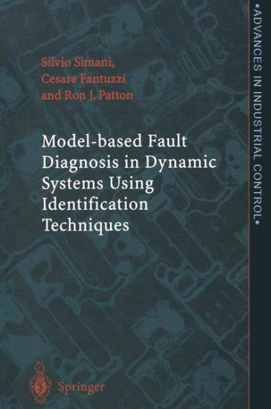 Model-based Fault Diagnosis in Dynamic Systems Using Identification Techniques / Edition 1