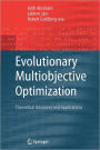 Evolutionary Multiobjective Optimization: Theoretical Advances and Applications / Edition 1