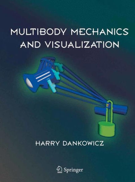 Multibody Mechanics and Visualization / Edition 1