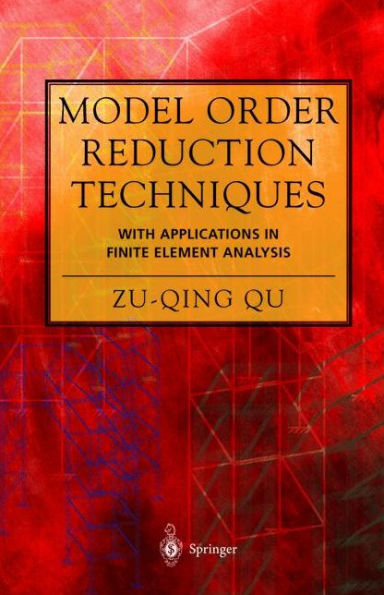 Model Order Reduction Techniques with Applications in Finite Element Analysis / Edition 1