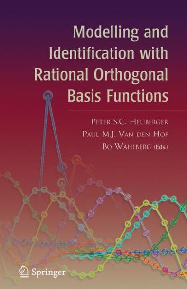 Modelling and Identification with Rational Orthogonal Basis Functions / Edition 1