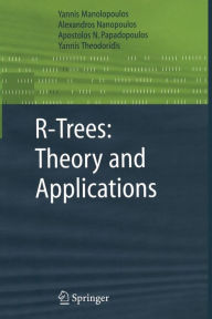 Title: R-Trees: Theory and Applications / Edition 1, Author: Yannis Manolopoulos
