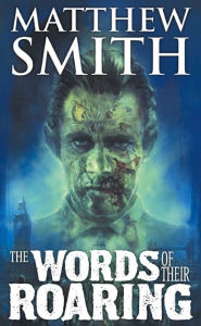Title: The Words of Their Roaring, Author: Matthew Smith