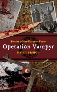 Title: Operation Vampyr, Author: David Bishop
