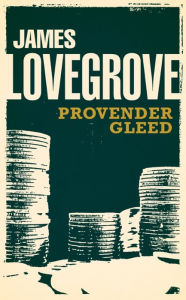 Title: Provender Gleed, Author: James Lovegrove