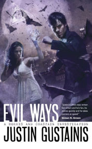 Title: Evil Ways, Author: Justin Gustainis