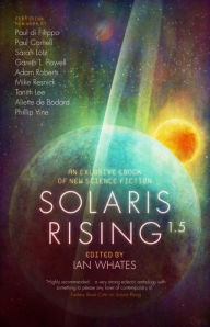 Title: Solaris Rising 1.5: An Exclusive ebook of New Science Fiction, Author: Ian Whates