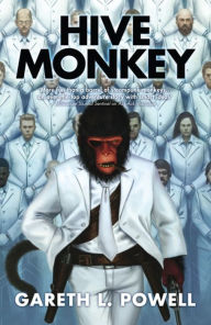 Title: Hive Monkey, Author: Gareth L. Powell