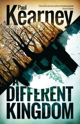 Title: A Different Kingdom, Author: Paul Kearney