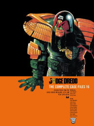 Title: Judge Dredd: The Complete Case Files 16, Author: John Wagner