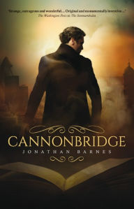 Title: Cannonbridge, Author: Jonathan Barnes